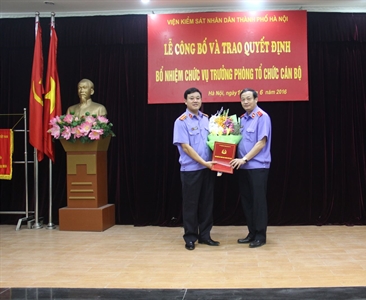 VKS Hà Nội công bố và trao quyết định Bổ nhiệm Trưởng phòng Tổ chức Cán bộ